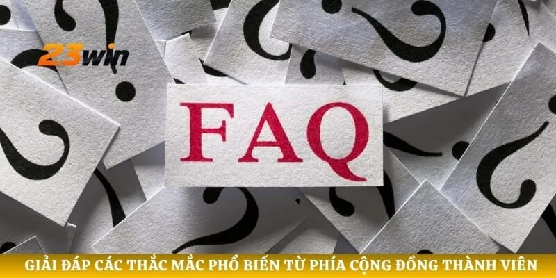 Giải đáp các thắc mắc phổ biến từ phía cược thủ